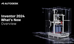Read more about the article Autodesk Inventor 2024 新功能盤點